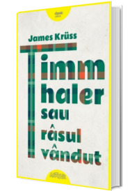 Timm Thaler sau rasul vandut - James Kruss (Editie hardcover)