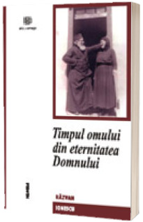 Timpul omului din eternitatea Domnului