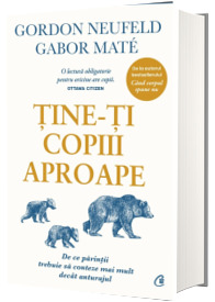 Tine-ti copiii aproape. Editie de colectie