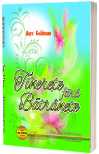 Tinerete fara batranete