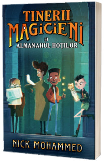 Tinerii magicieni si almanahul hotilor