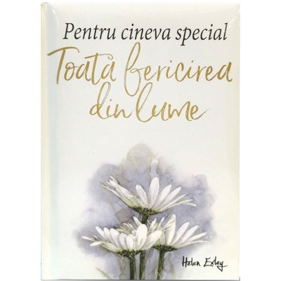 Toata fericirea din lume - pentru cineva special