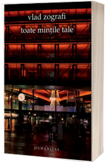 Toate mintile tale - Vlad Zografi
