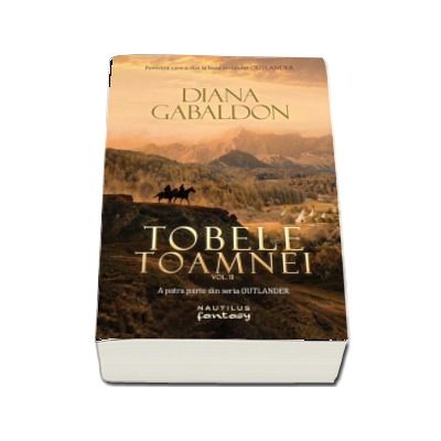 Tobele toamnei, volumul 2. A patra parte din seria Outlander - Diana Gabaldon