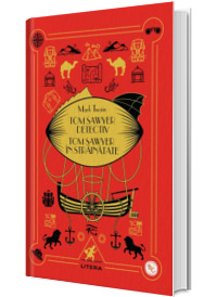 Tom Sawyer detectiv. Tom Sawyer in strainatate. Volumul 32. Biblioteca pentru copii