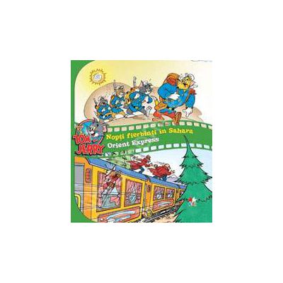 Tom si Jerry: Nopti fierbinti in Sahara. Orient Express