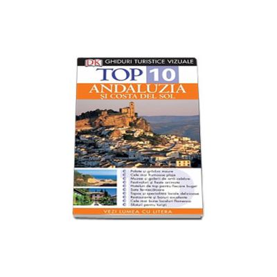 Top 10. Andaluzia si Costa del Sol (Colectia, ghiduri turistice vizuale)