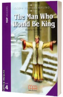 Top Readers - The Man who would be King - Level 4 reader