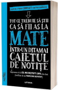 Tot ce trebuie sa stii ca sa fii as la mate intr-un ditamai caietul de notite