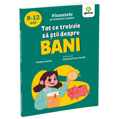 Tot ce trebuie sa stii despre bani Tot ce trebuie sa stii despre bani