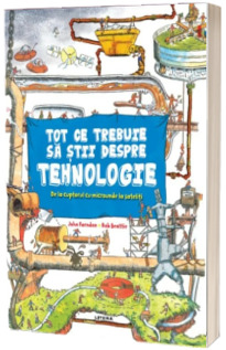 Tot ce trebuie sa stii despre tehnologie