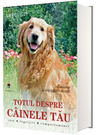 Totul despre cainele tau