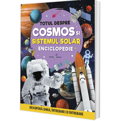 Totul despre cosmos si sistemul solar - Enciclopedie