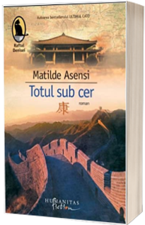 Totul sub Cer - Matilde Asensi