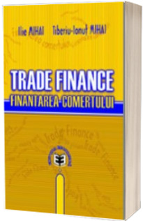 Trade Finance. Finantarea comertului