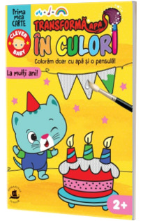 Transforma apa in culori. La multi ani!