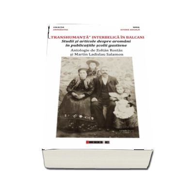 Transhumanta interbelica in Balcani - Studii si articole despre aromani in publicatiile scolii gustiene