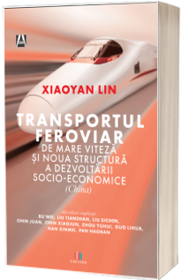 Transportul feroviar de mare viteza si noua structura a dezvoltarii socio-economice