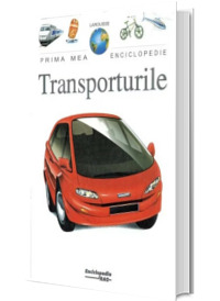 Transporturile - Prima mea enciclopedie
