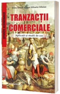 Tranzactii comerciale. Aplicatii si studii de caz