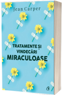 Tratamente si vindecari miraculoase
