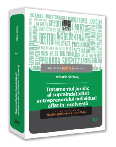 Tratamentul juridic al supraindatorarii antreprenorului individual aflat in insolventa