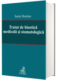 Tratat de bioetica medicala si stomatologica