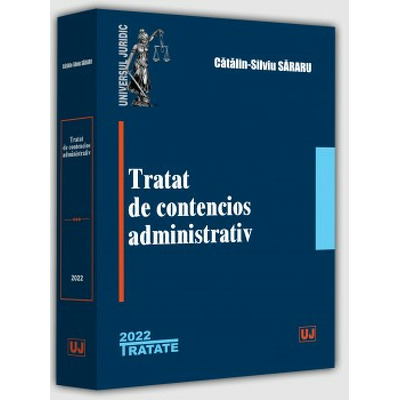 Tratat de contencios administrativ, editia 2022