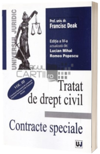 Tratat de drept civil. Contracte speciale