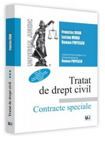 Tratat de drept civil. Contracte speciale