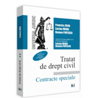 Tratat de drept civil. Contracte speciale