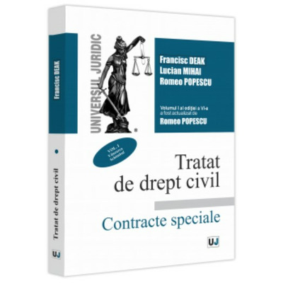Tratat de drept civil. Contracte speciale