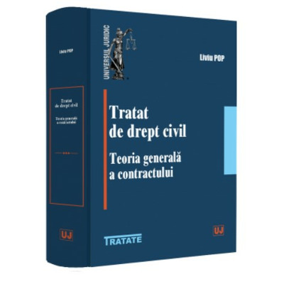Tratat de drept civil. Teoria generala a contractului