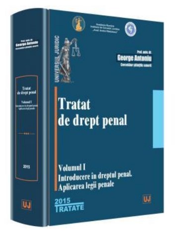 Tratat de drept penal. Volumul I. Introducere in dreptul penal. Aplicarea legii penale