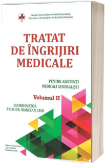 Tratat de ingrijiri medicale pentru asistentii medicali generalisti, volumul II