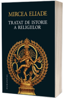 Tratat de istorie a religiilor - Coperta cartonata (Editie 2017)