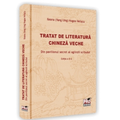 Tratat de literatura chineza veche. Din pavilionul secret al oglinzii scrisului