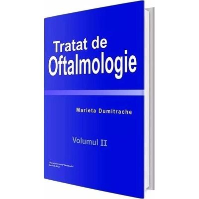 Tratat de oftalmologie. Volumul II