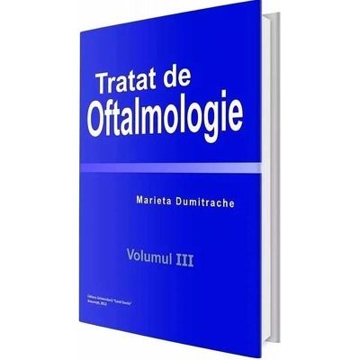 Tratat de oftalmologie. Volumul III