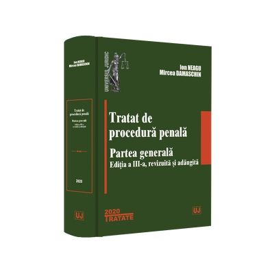 Tratat de procedura penala. Partea generala. Editia a III-a