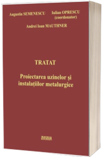 Tratat proiectarea uzinelor si instalatiilor metalurgice
