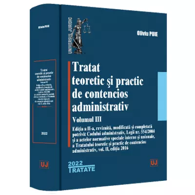 Tratat teoretic si practic de contencios administrativ. Volumul III - 2022