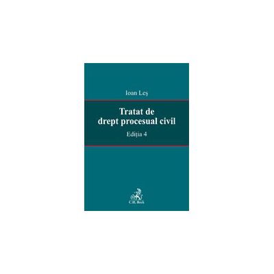 Tratat de drept procesual civil. Editia 4