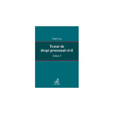 Tratat de drept procesual civil. Editia 4