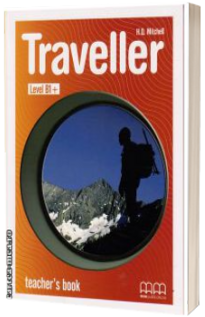 Traveller Level B1+ - Teacher's book