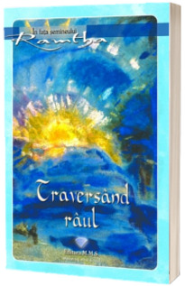 Traversand raul - Ramtha
