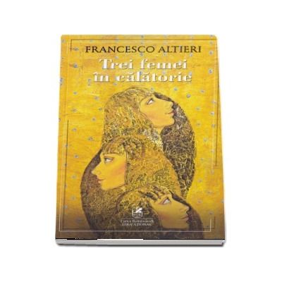 Trei femei in calatorie