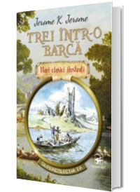 Trei intr-o barca. Mari clasici ilustrati