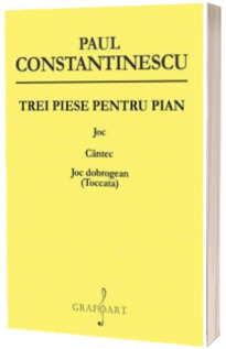 Trei piese pentru pian. Joc, Cantec, Joc Dobrogean