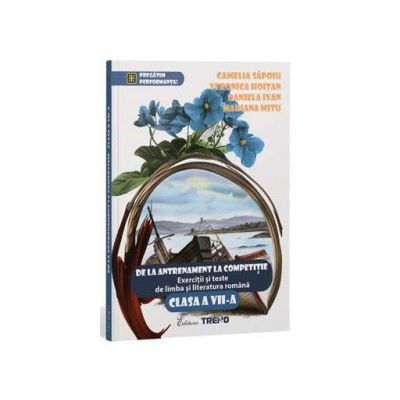 Matematica - exercitii, probleme si teste pentru clasa a VII-a - Monica Topana